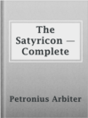Cover image for The Satyricon — Complete